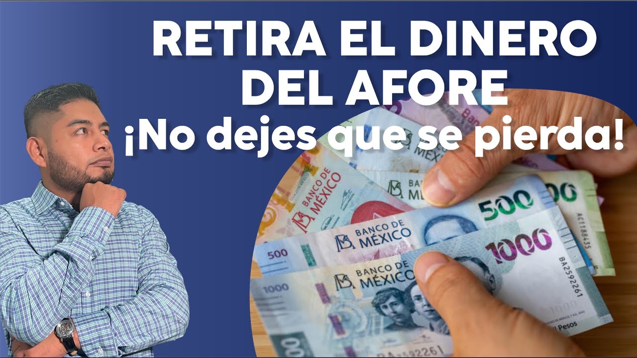 Retirar el DINERO DEL AFORE de un familiar fallecido