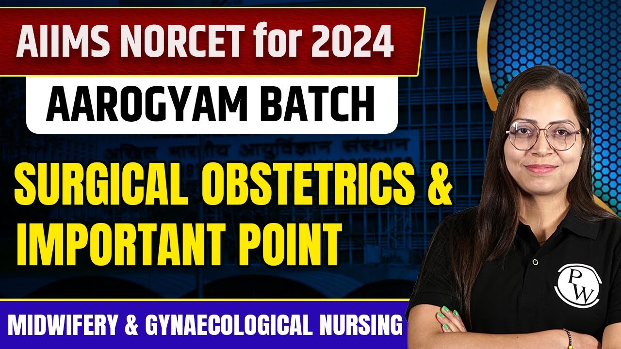Surgical Obstetrics and Important Point | Midwifery & Gynaecological Nursing | NORCET 6 2024