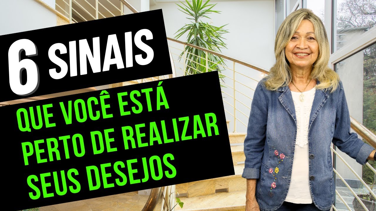 OS 6 SINAIS QUE VOCÊ ESTÁ PERTO DE REALIZAR SEUS DESEJOS - Lu Lampert