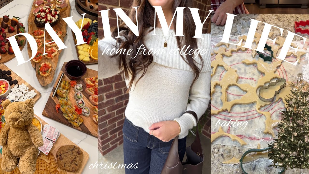 DAY IN MY LIFE *home from college* | christmas festivities, baking, & family time