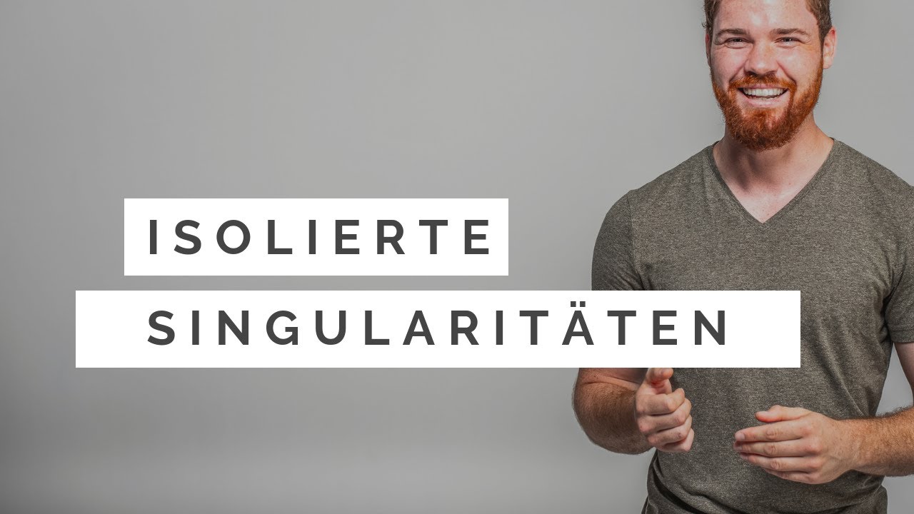 Isolierte Singularitäten | Hebbare Singularitäten, Polstellen, Wesentliche Singularitäten