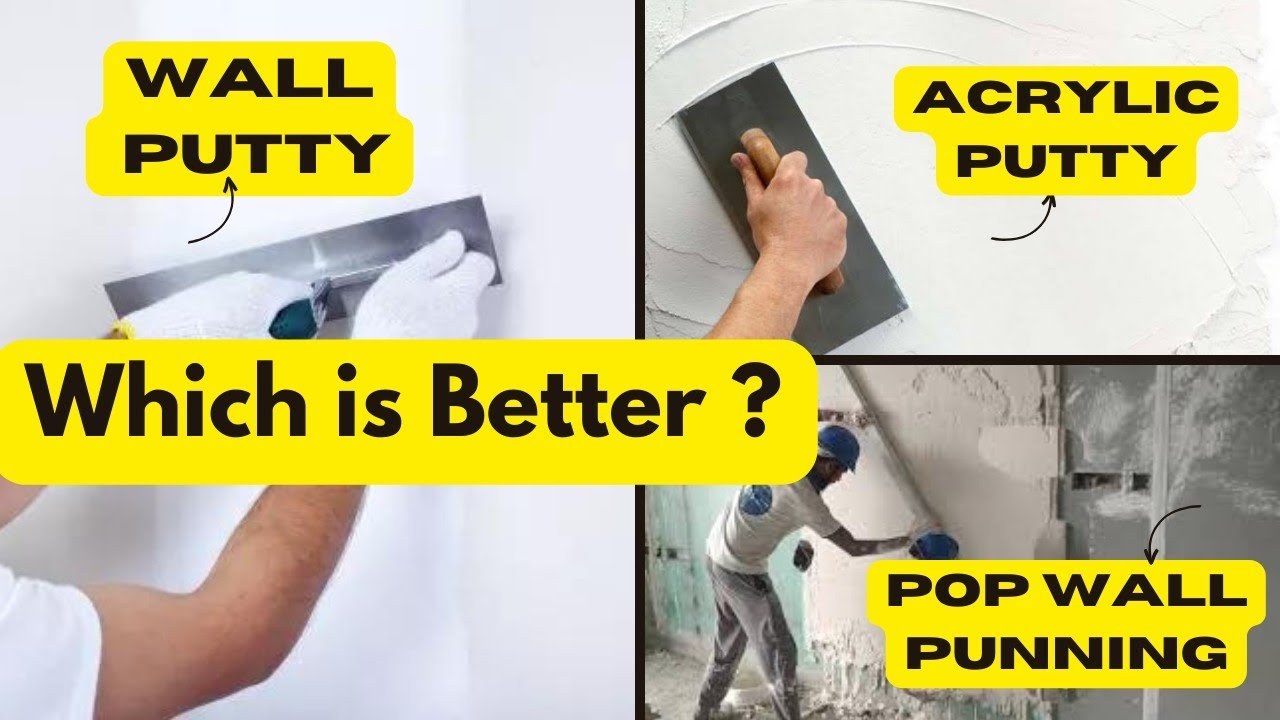 Wall Putty vs Acrylic Putty vs POP Punning| pop vs putty |which one is the best for your wall ?