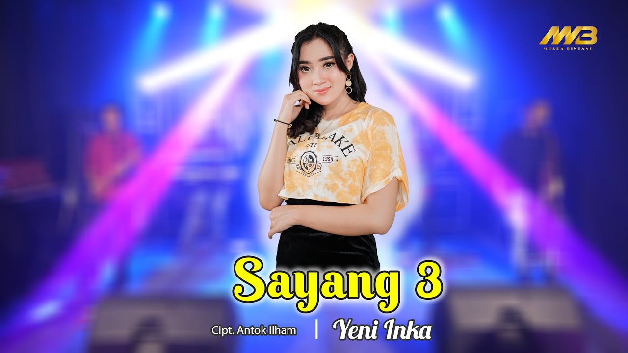 YENI INKA - SAYANG 3 (Official Music Video) Sayang aku kangen yang