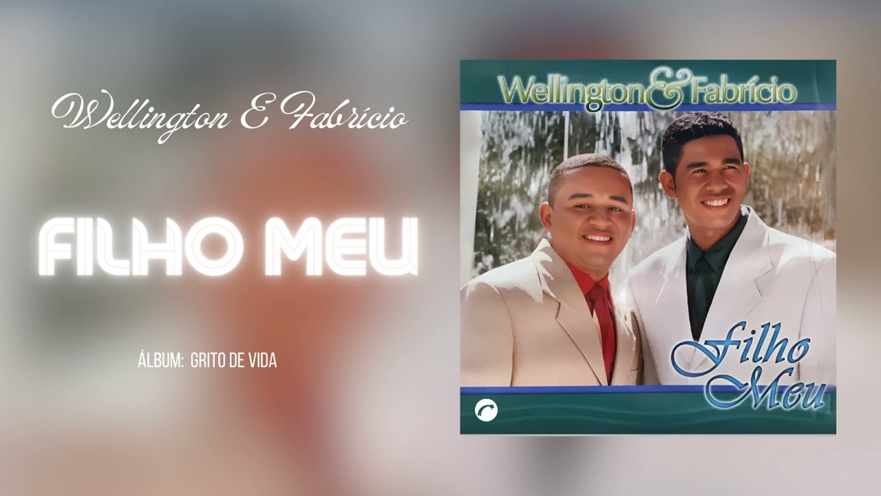 Filho Meu - Wellington E Fabrício | CD Filho Meu |  [@GravadoraBelemOficial]