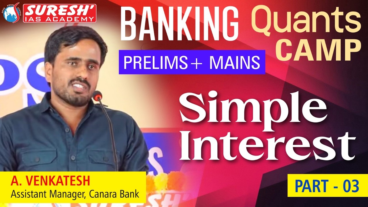 QUANTS BASE CAMP SERIES | SIMPLE INTEREST | LEVEL-03  | VENKATESH SIR | Suresh IAS Academy