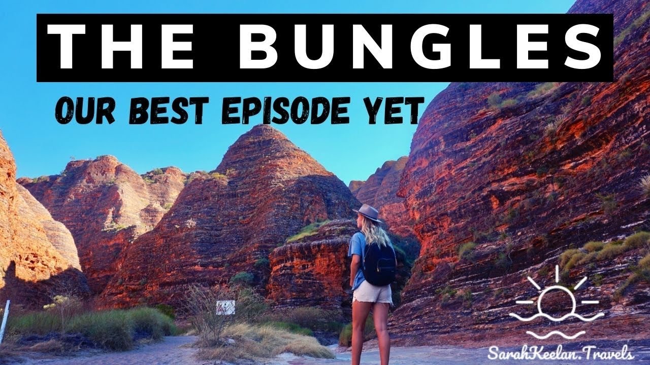 EP20 TRIP AROUND AUSTRALIA IN A VAN / THE BUNGLE BUNGLES / WORLD HERITAGE SITE / PURNULULU