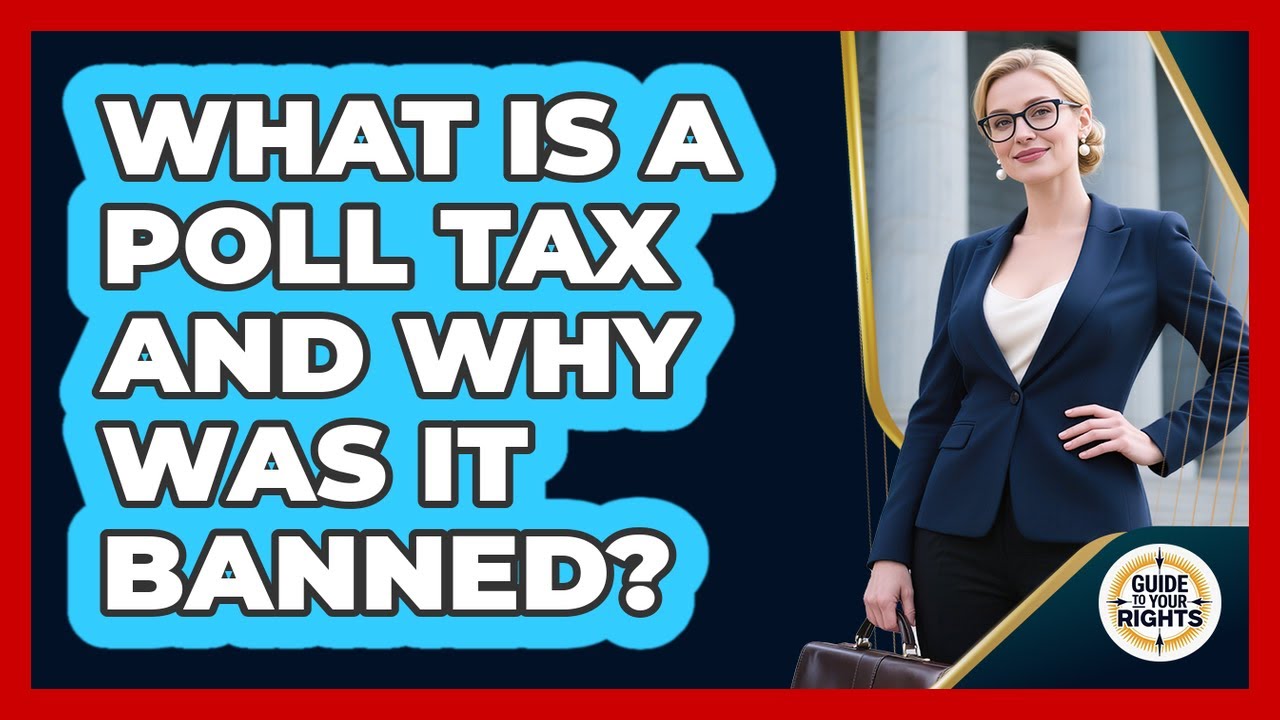 What Is A Poll Tax And Why Was It Banned? - Guide To Your Rights