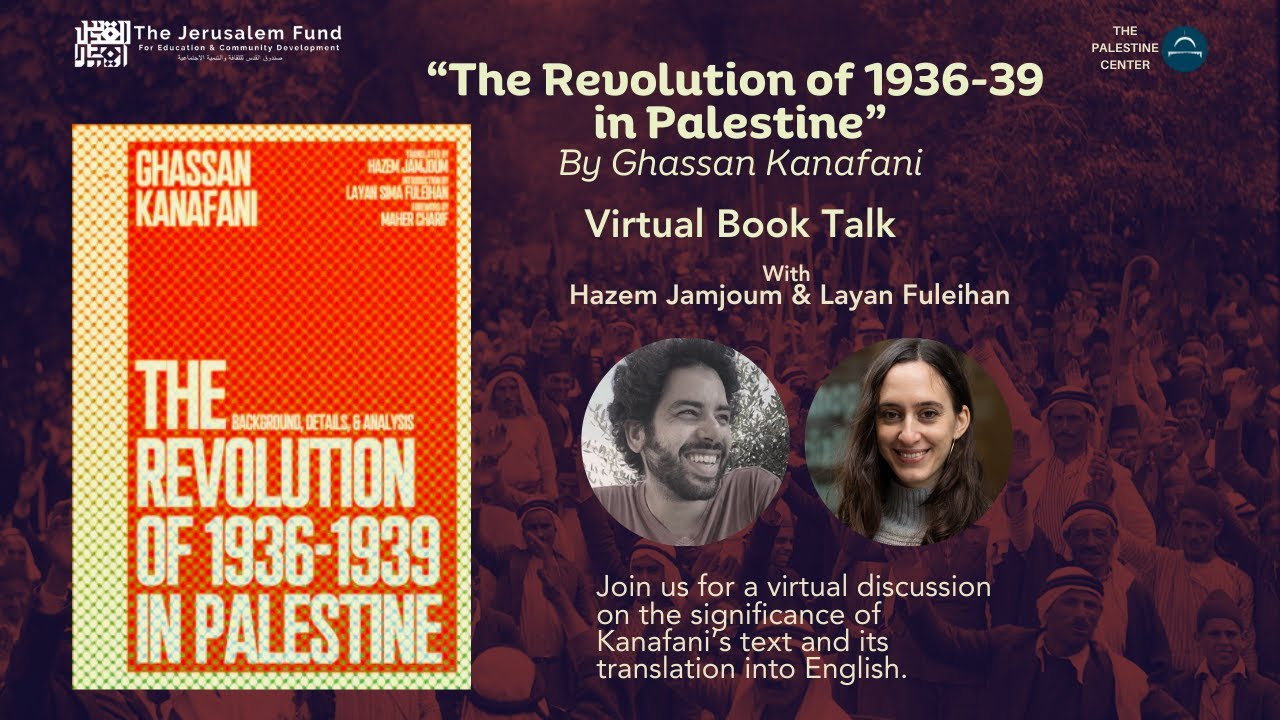 “The Revolution of 1936-39 in Palestine” By Ghassan Kanafani