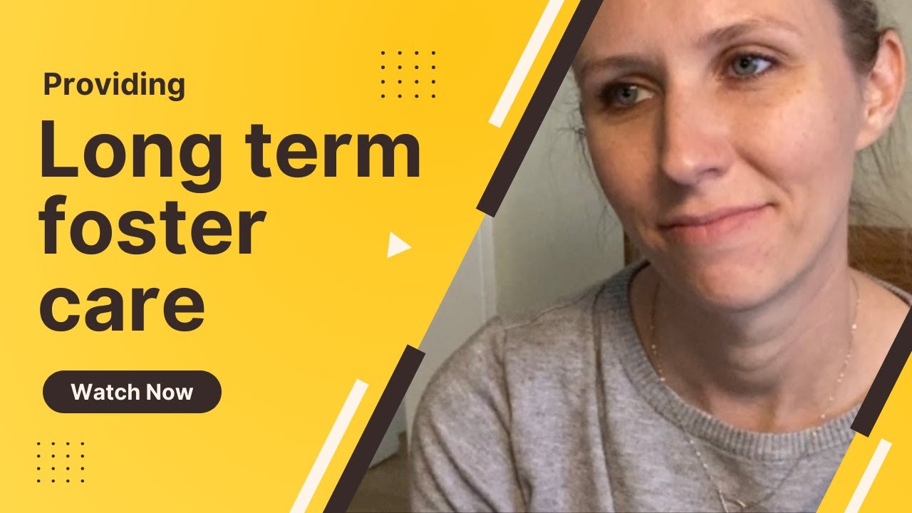 What it's like providing long term foster care