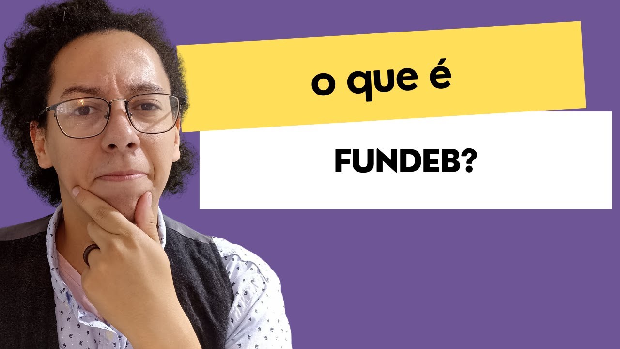 O que &eacute; Fundeb?