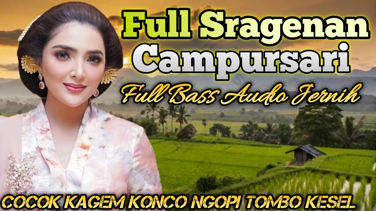 CAMPURSARI SRAGENAN TERBARU FULL ALBUM PILIHAN PALING BANYAK DICARI - CAMPUR SARI SRAGENAN KOPLO