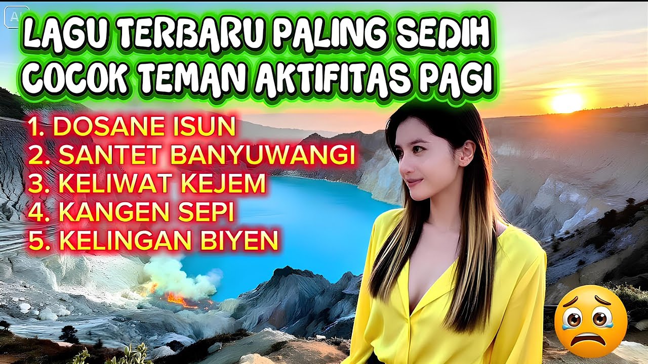 Paling Sedih Bikin Mewek Osing Banyuwangi Cocok BuatTeman Aktifitas Pagi