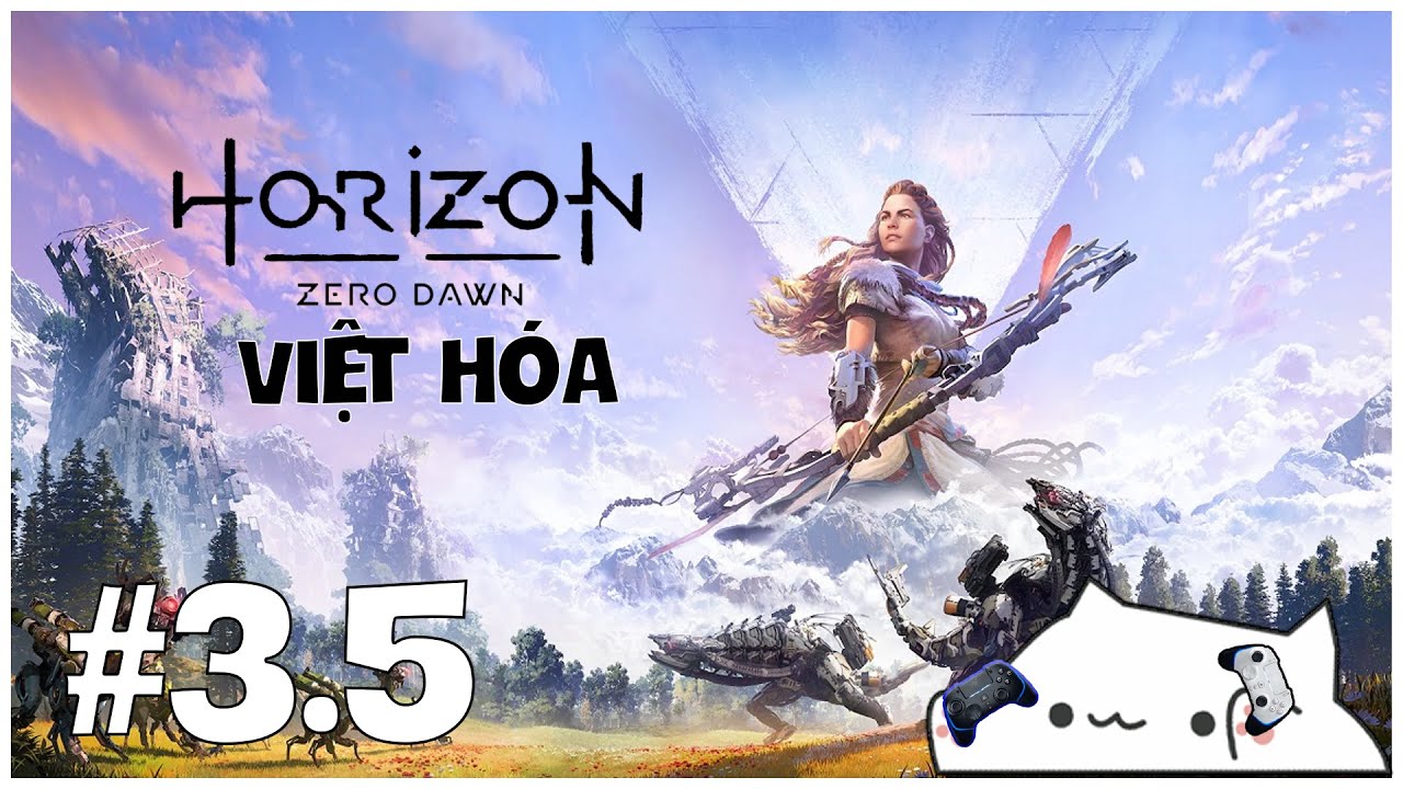 🔴Horizon Zero Dawn Việt H&oacute;a #3.5- Tới th&agrave;nh Meridian.