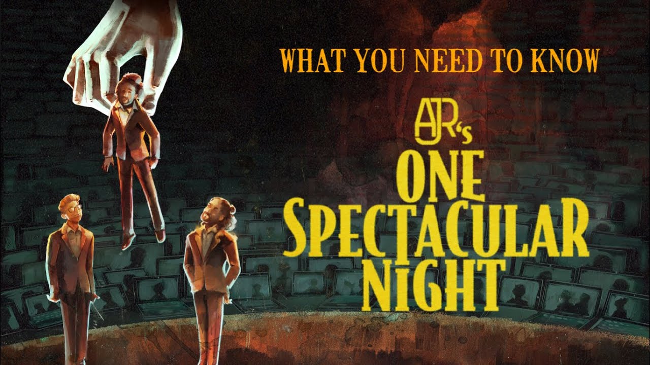 WHAT YOU NEED TO KNOW about AJR&rsquo;s &ldquo;One Spectacular Night&rdquo;