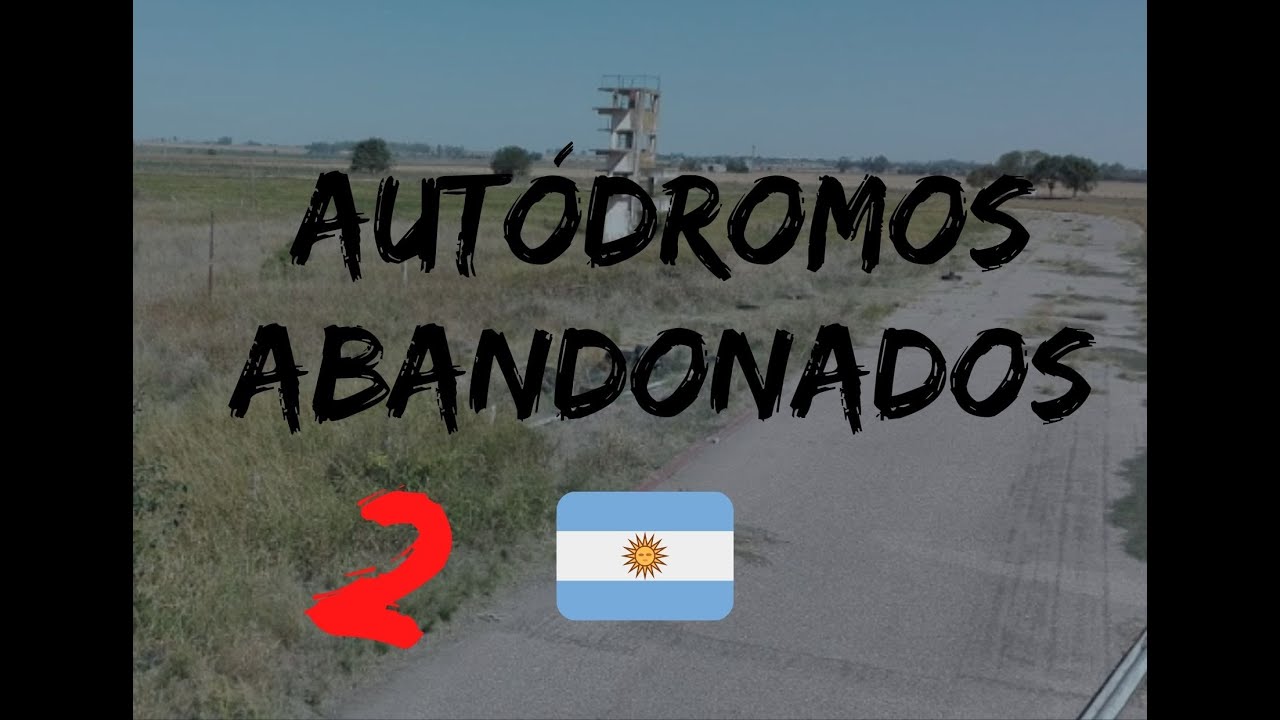 Autódromos argentinos abandonados (Parte 2)