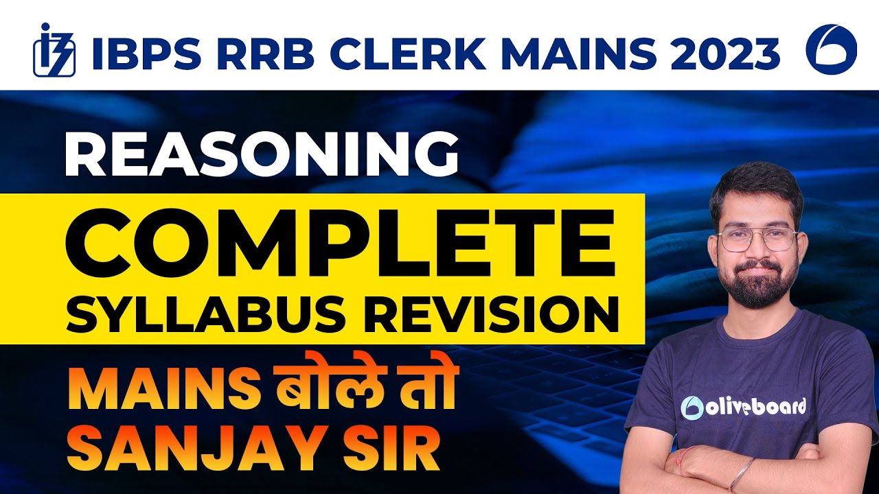 RRB Clerk Mains 2023 | Reasoning Complete Revision | Mains बोले तो Sanjay Sir