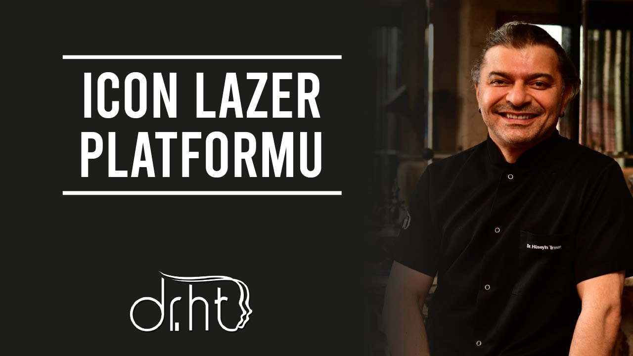 ICON LAZER PLATFORMU (Hüseyin Tırman - Estetik)