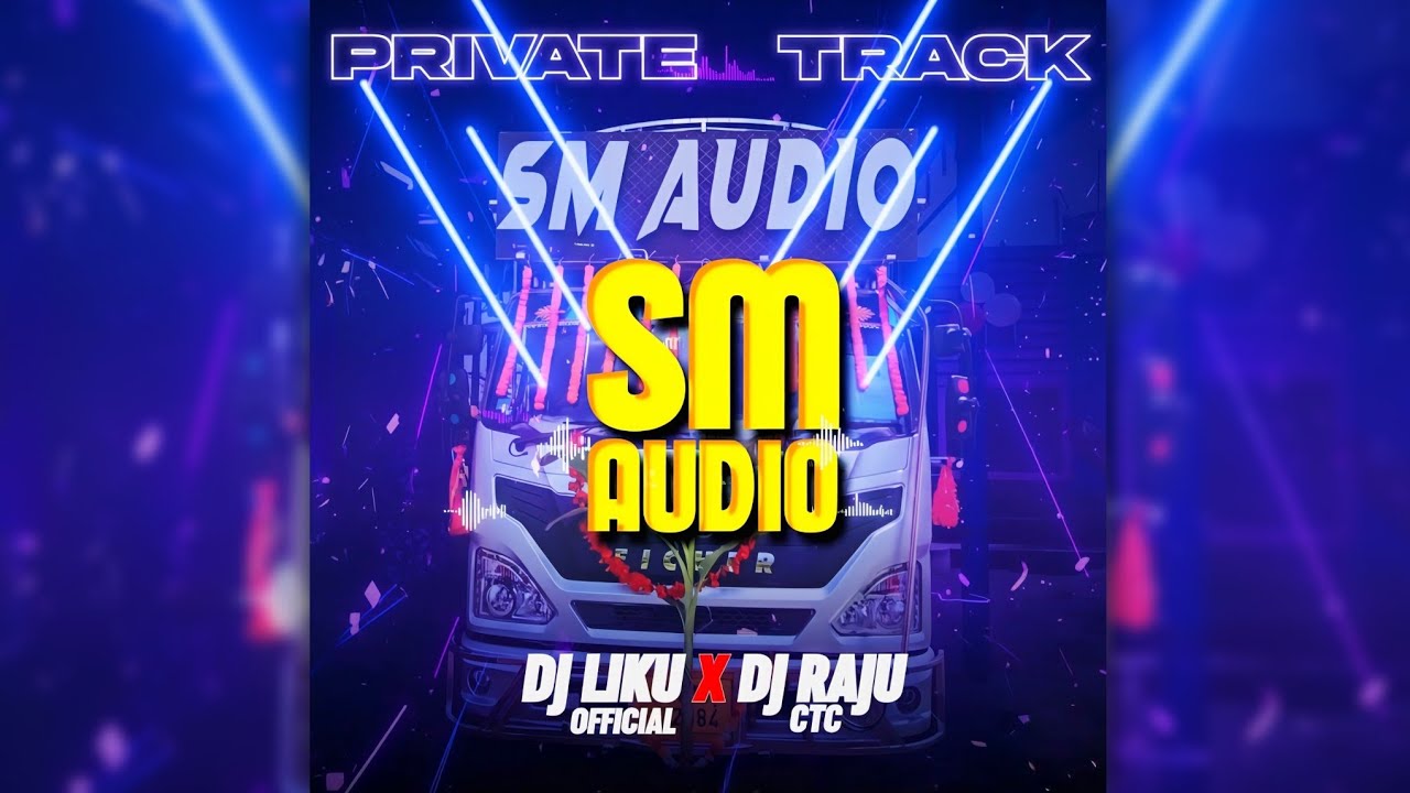 SM AUDIO || PRIVATE TRACK || DJ LIKU X DJ RAJU CTC