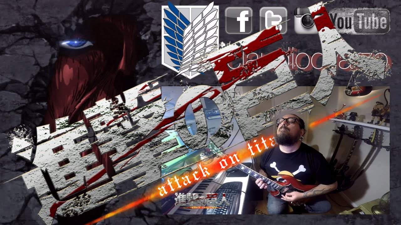 Attack On Titan 進撃の巨人 'Guren no Yumiya' Cover by: Claudio Oyarzo