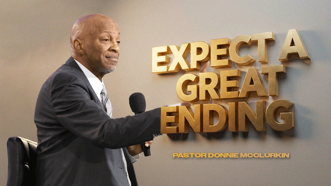 Expect A Great Ending | Pastor Donnie McClurkin | Perfecting Faith Church