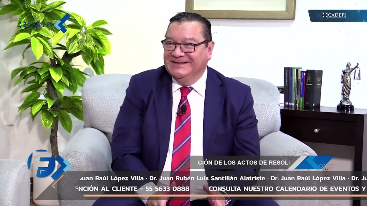 Impugnación de los actos de resoluciones del SAT Parte 2
