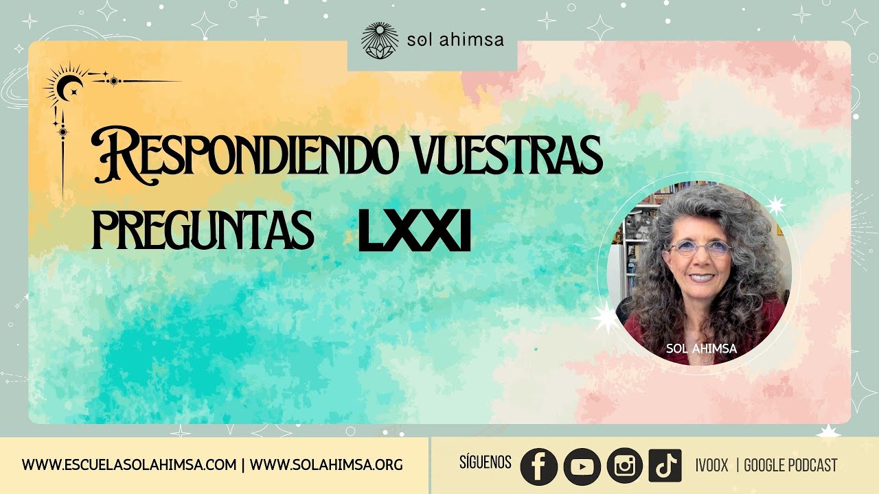 RESPONDIENDO VUESTRAS PREGUNTAS LXXI