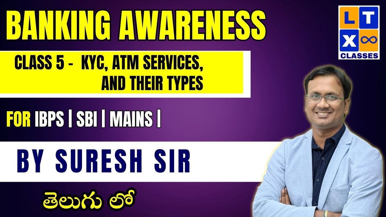 @LTX Classes - The Best Institute for Bank Exams  Banking Awareness : Class 5  KYC, ATM services, and their Types | IBPS | SBI | LTX Classes