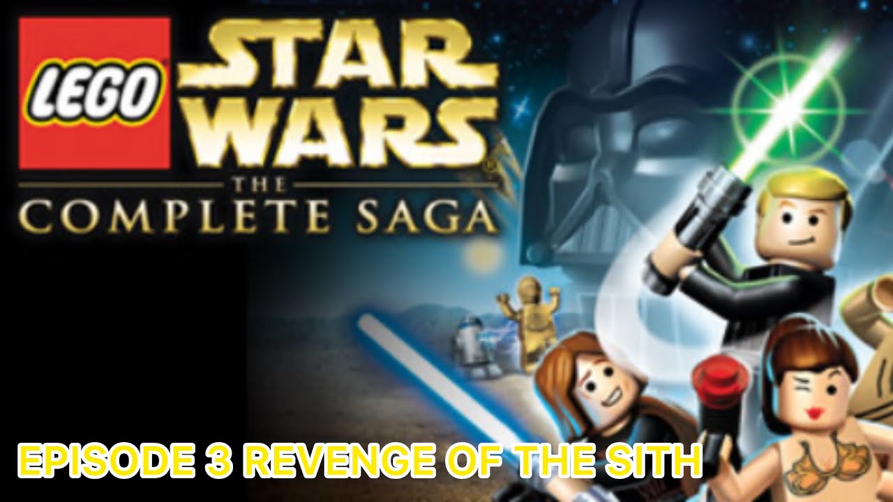 Lego Star Wars The Complete Saga Episode 3 Revenge Of The Sith