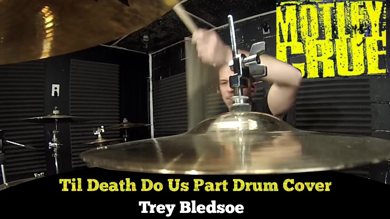 Motley Crue Til Death Do Us Part - Drum Cover