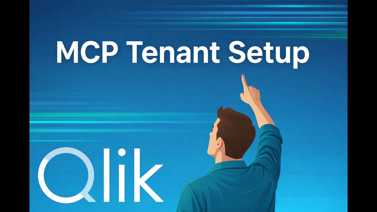 Qlik MCP Server - Qlik Cloud Tenant Quick Setup - Do More with Qlik