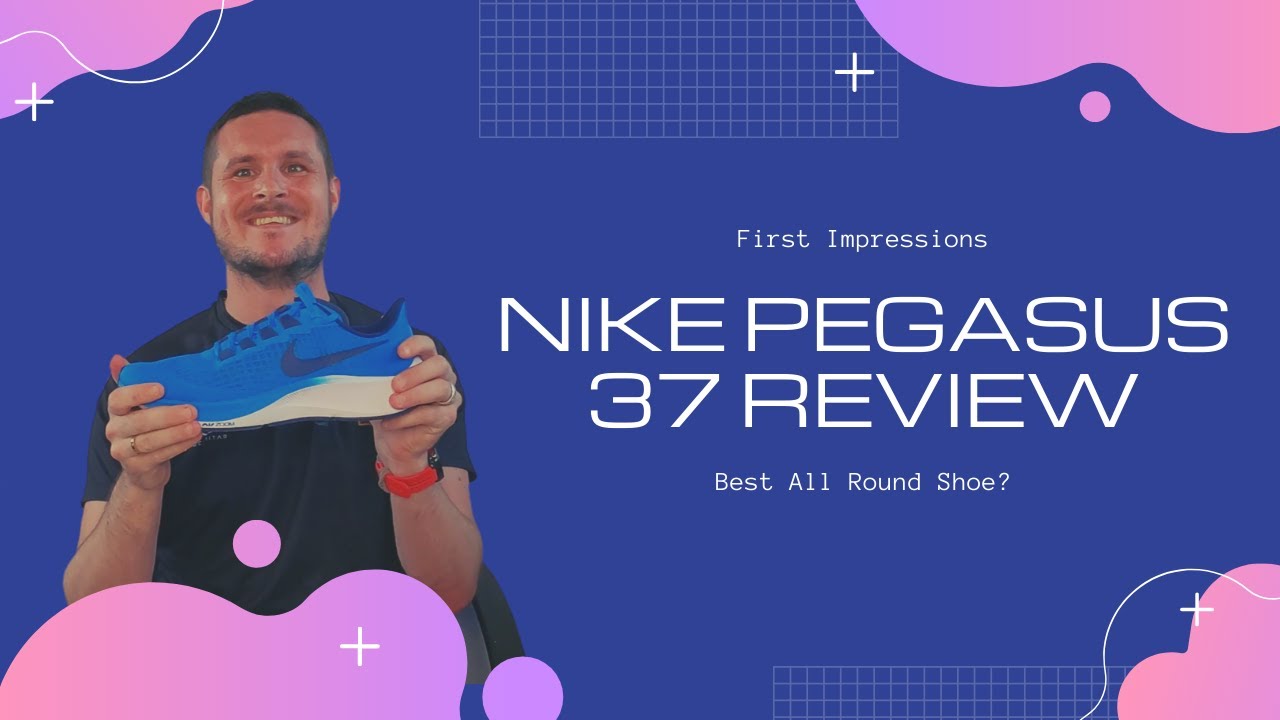 Nike Pegasus 37 Review