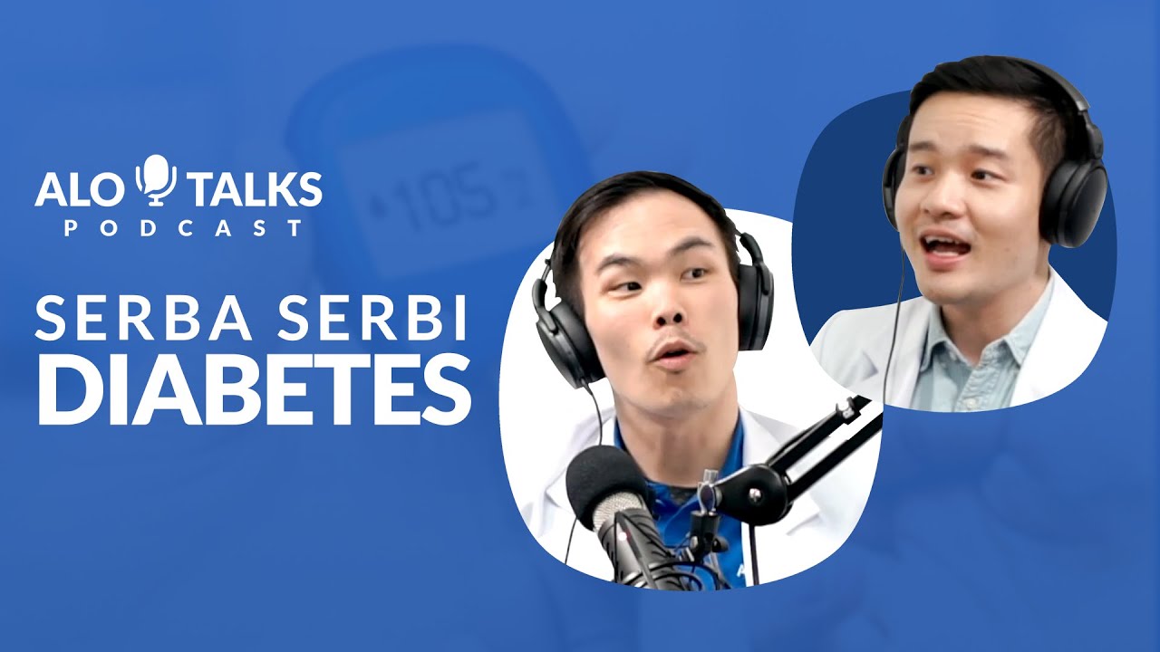AloTalks #3 - Serba-Serbi Diabetes