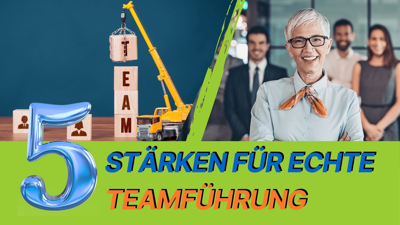 Teamführung braucht keine Kontrolle – sondern 5 echte Stärken #Teamführung