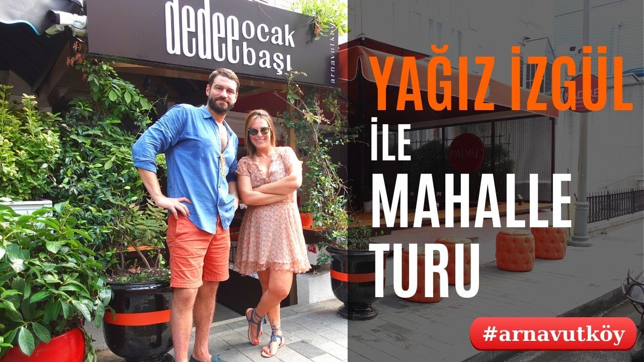 YAĞIZ İZGÜL İLE ARNAVUTKÖY MAHALLE TURU YAPTIK ( ocakbaşı, kahve, dondurma, kokteyl, esnaf )