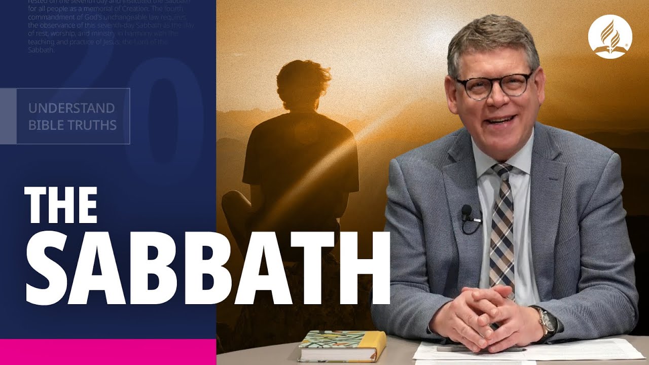 Why Is The Sabbath Day Still Important? | Seventh-day Adventist Beliefs Explained