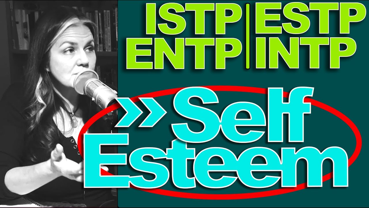 Типы личности и самооценка INTP - ENTP - ISTP - ESTP | PersonalityHacker.com