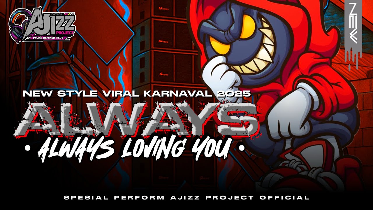 DJ ALWAYS LOVING YOU X ANGEL’S LOVE STYLE PARTY MANGKANE || AJIZZ PROJECT OFFCIAL 