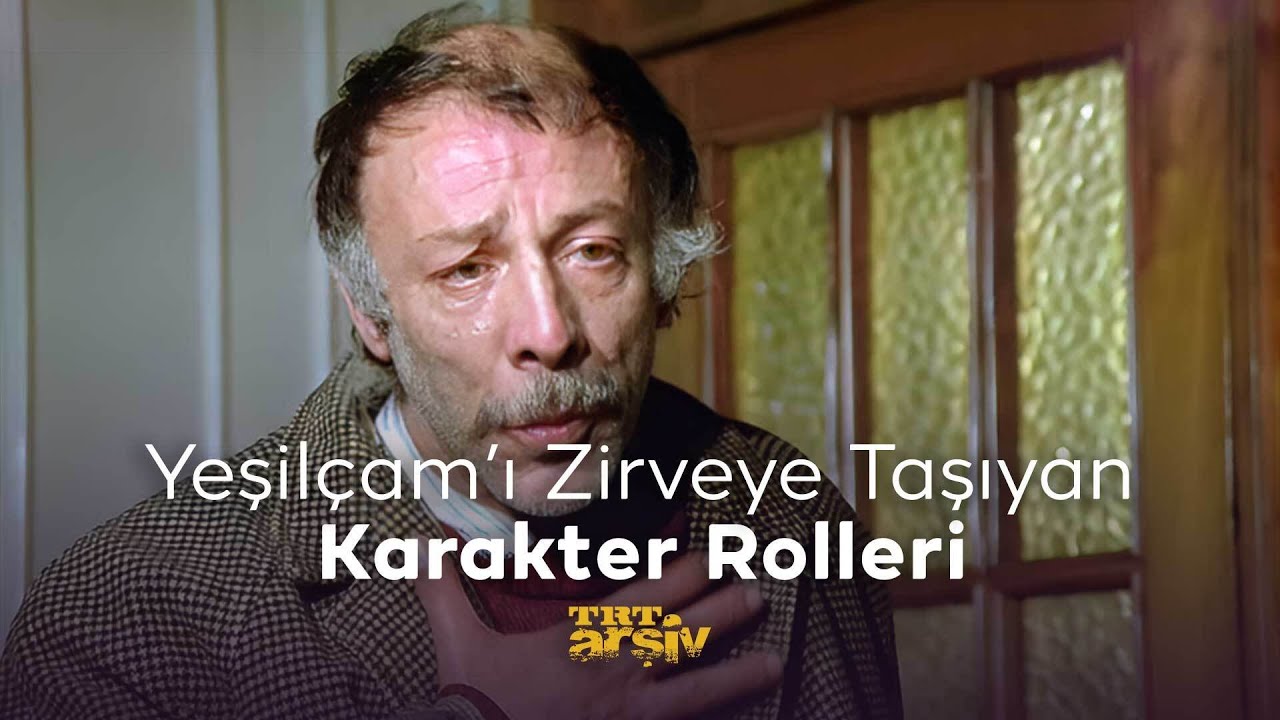 Yeşilçamı Zirveye Taşıyan Karakter Rolleri | TRT Arşiv