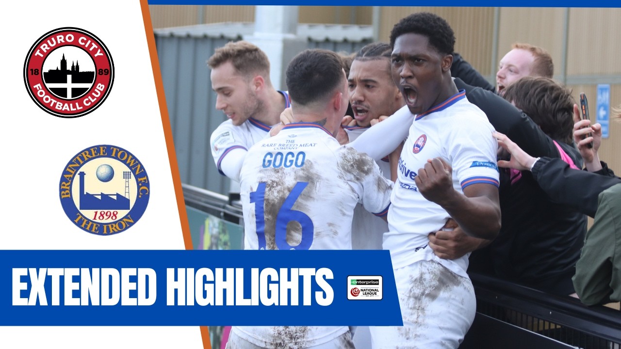 EXTENDED HIGHLIGHTS! Truro City 2-3 Braintree Town (28/2/26)