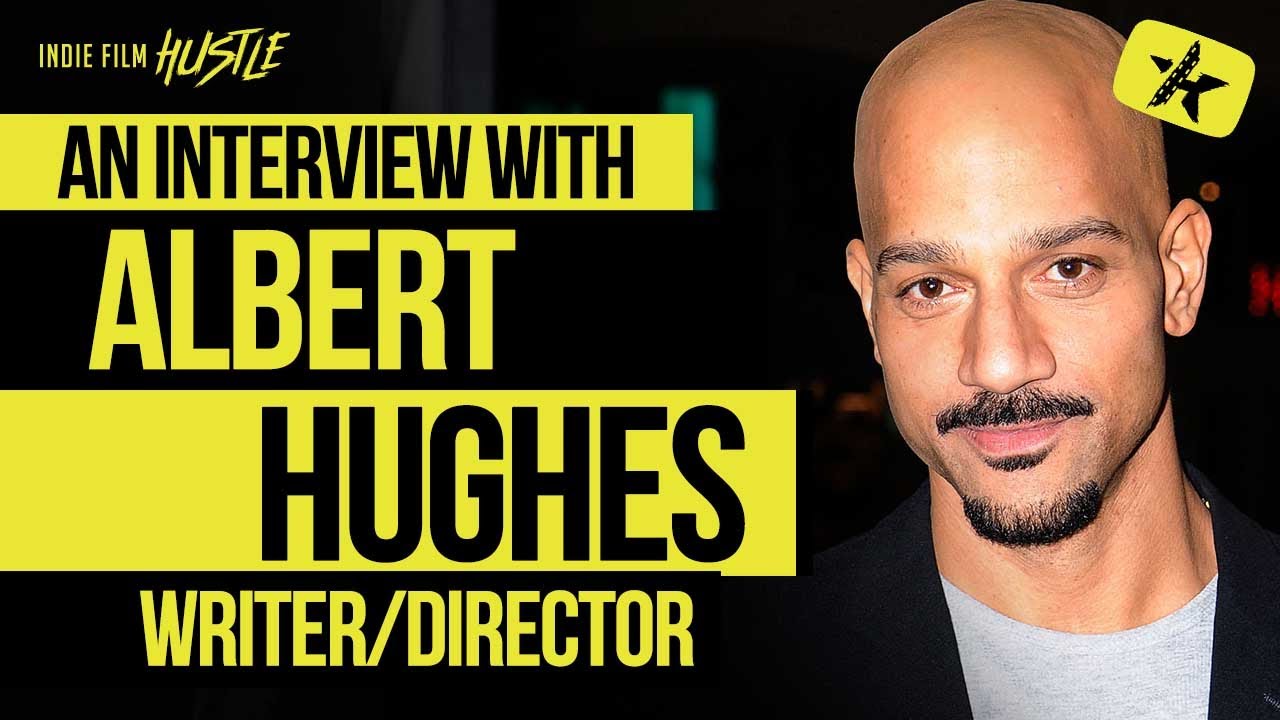 Albert Hughes with Alex Ferrari (Full Interview) // Indie Film Hustle® Show