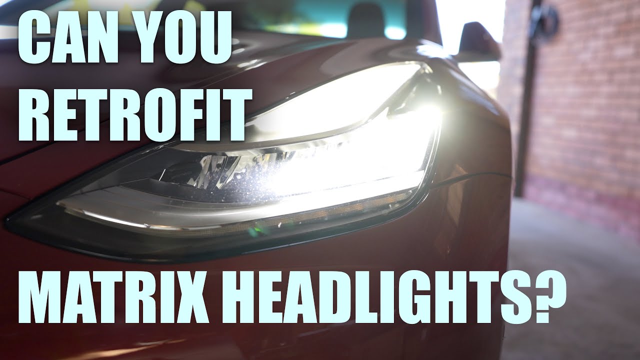 Retrofitting matrix headlights into a 2019 Tesla Model 3