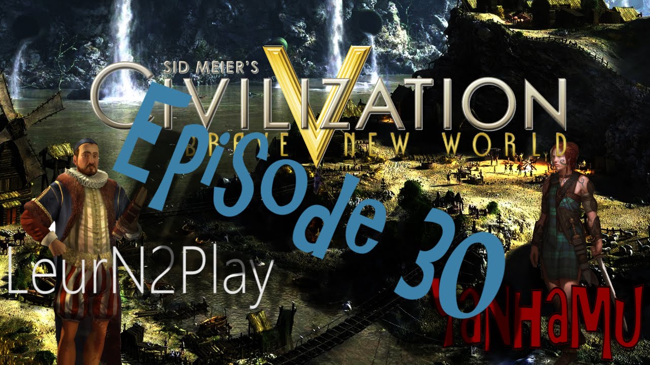 [CIV5] Let's play multi avec leurn2Play: Le d&eacute;sert nucl&eacute;aire ...