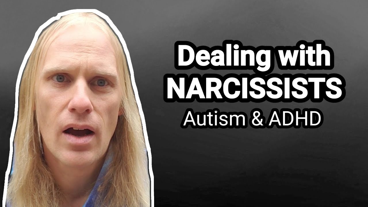 NARCISSISTS and how to DEAL with them | Autism & ADHD