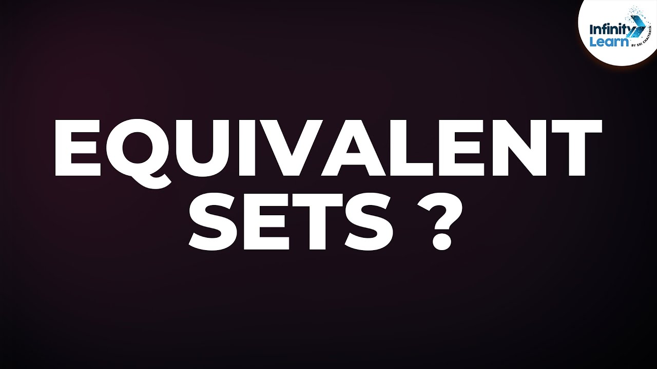 What are Equivalent Sets? | Don't Memorise