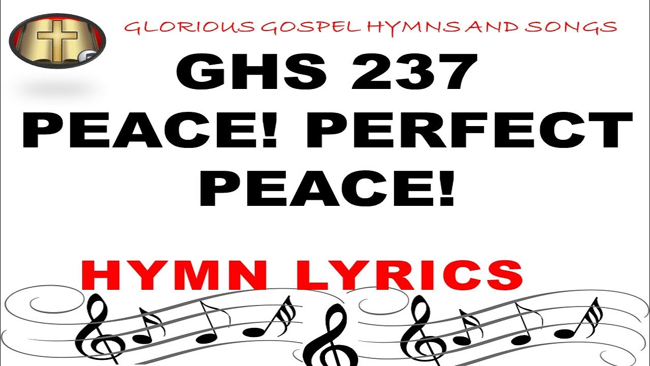 GHS 237 PEACE! PERFECT PEACE!