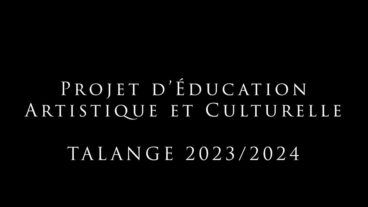 Projet d'Éducation Artistique et Culturelle - Talange 2023/2024