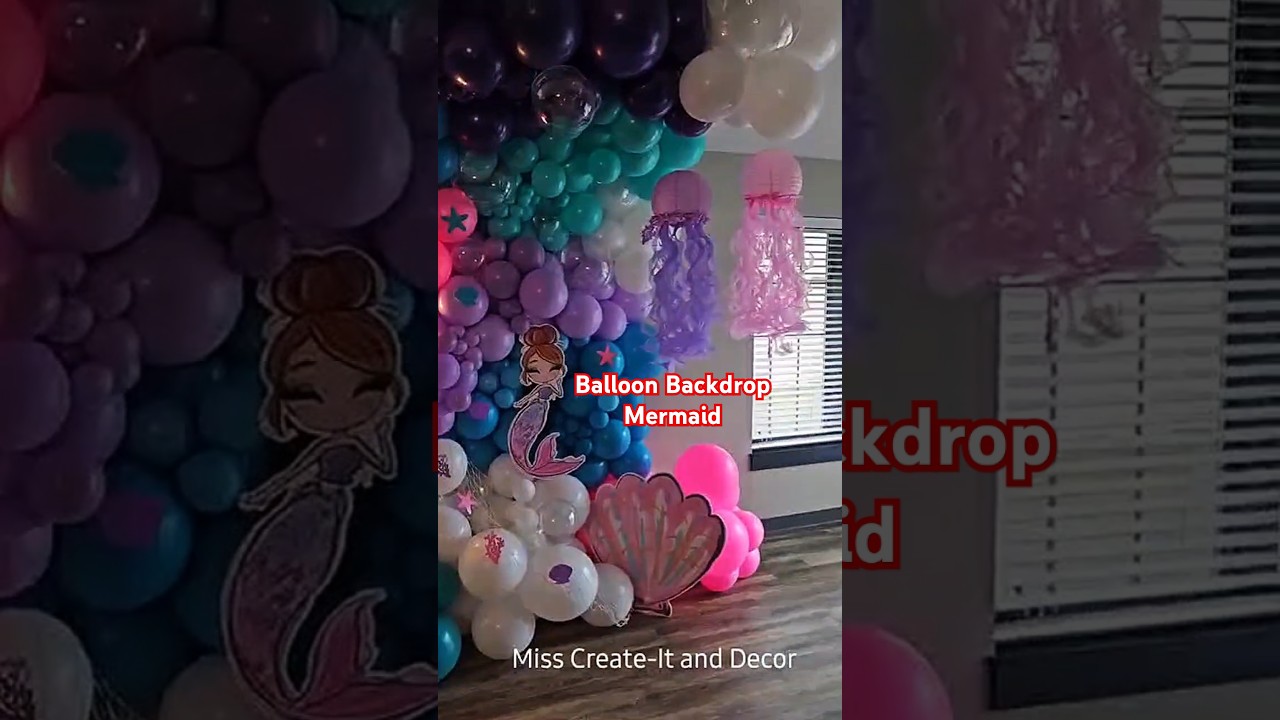 Balloon Backdrop, Balloon Decor, Kid's Party Ideas, Mermaid, was decorated by Miss Create-It & Decor