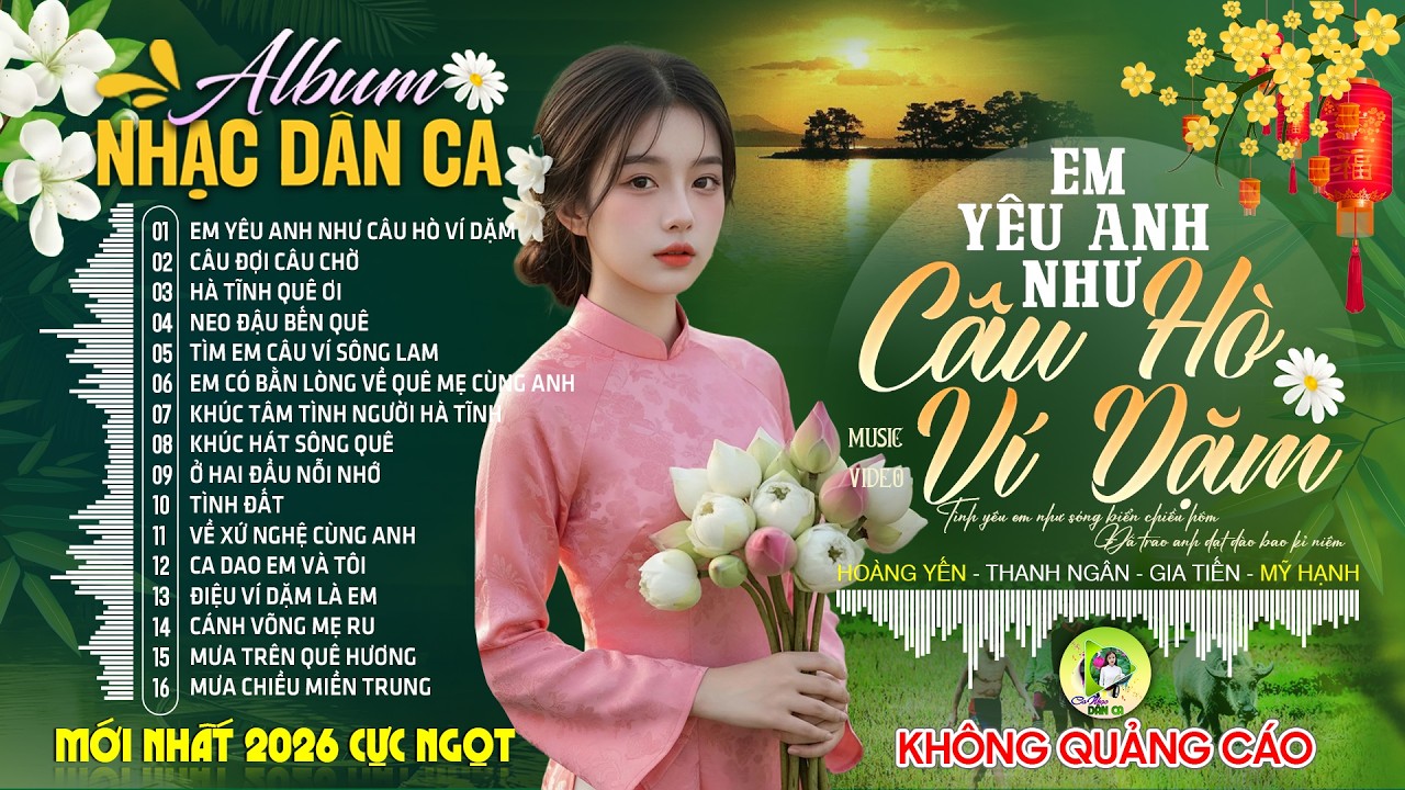 EM YÊU ANH NHƯ CÂU HÒ VÍ DẶM |LK Dân Ca Xứ Nghệ Hay SAY ĐẮM LÒNG NGƯỜI -Nhạc Đồng Quê Remix CỰC NGỌT