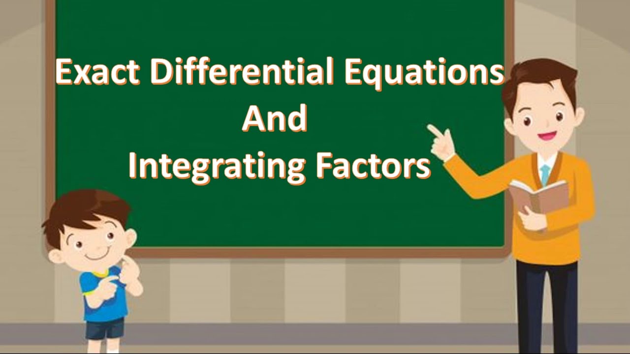 Exact Differential Equations || Integrating Factors