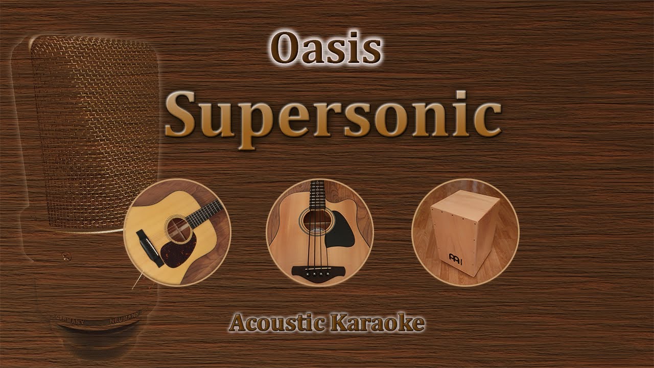 Supersonic - Oasis (Acoustic Karaoke)